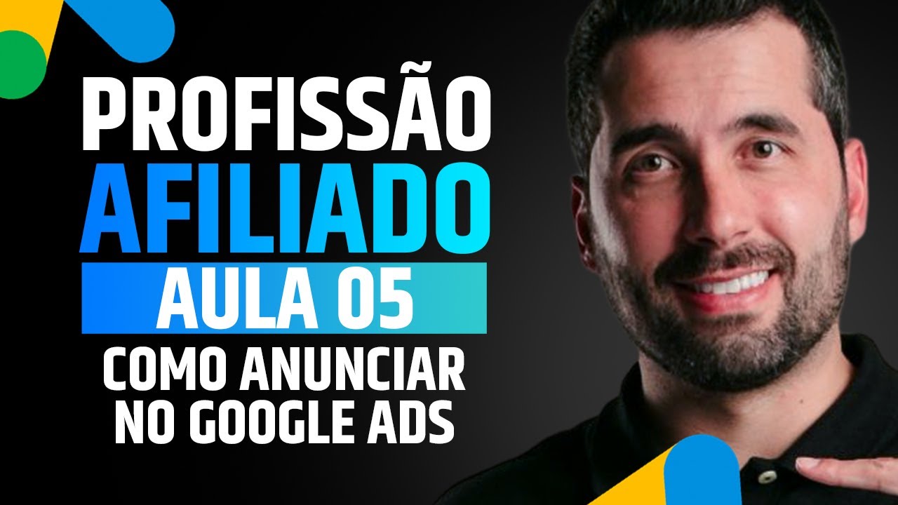 Como Anunciar No Google Ads [Curso Gratuito - AULA 05]