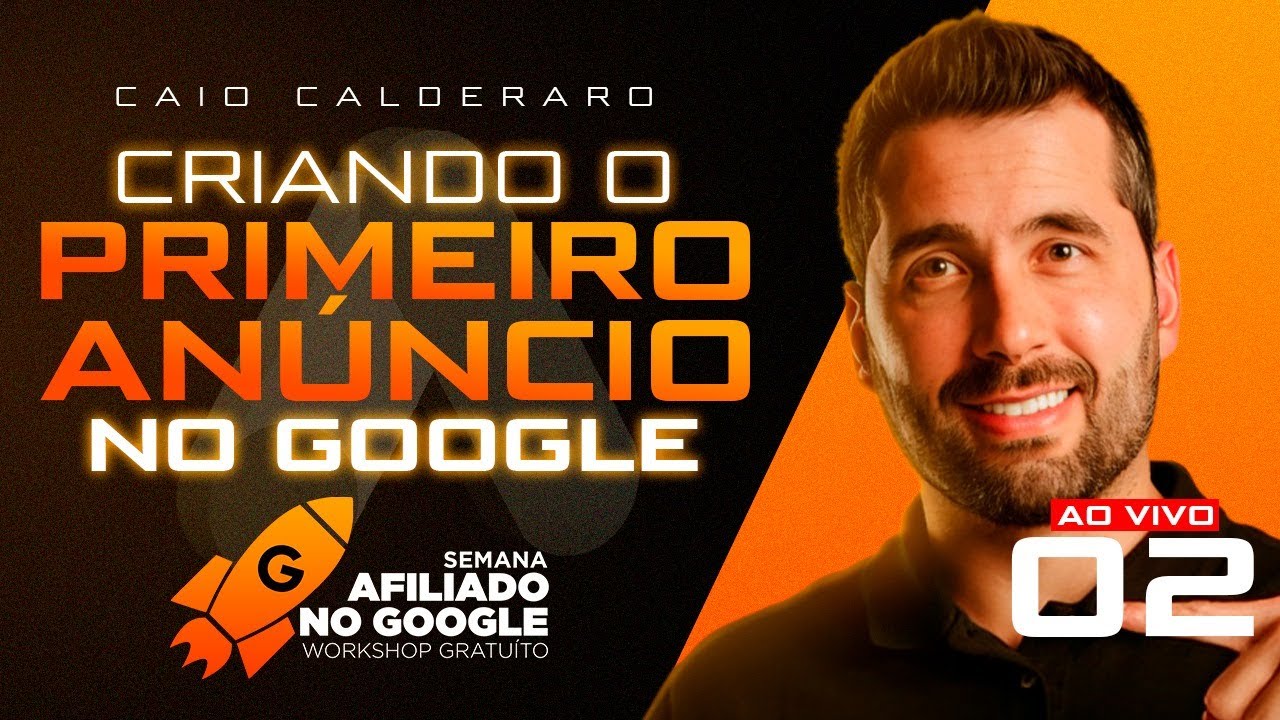 Passo a Passo de Como Criar o primeiro anúncio no Google