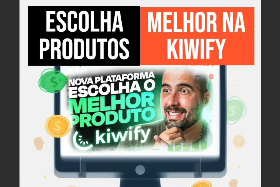 kiwify para afiliados como escolher produto